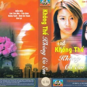 KHONG THE KHONG CO EM